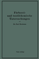 Paul Hermann - Färberei- und textilchemische Untersuchungen
