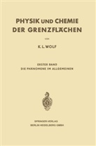Karl L Wolf, Karl L. Wolf - Physik und Chemie der Grenzflächen