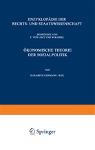 Elisabeth Liefmann-Keil - Ökonomische Theorie der Sozialpolitik