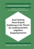 Gohberg, I Gohberg, I. Gohberg, Israel C. Gohberg, Krupnik, Krupnik... - Einführung in die Theorie der eindimensionalen singulären Integraloperatoren