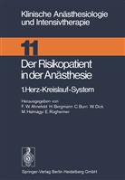 F. W. Ahnefeld, F.W. Ahnefeld, Bergmann, H Bergmann, H. Bergmann, C. Burri... - Der Risikopatient in der Anästhesie