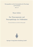 H Solcher, H. Solcher - Zur Neuroanatomie und Neuropathologie der Frühfetalzeit