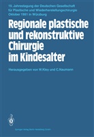 Kley, W Kley, W. Kley, Naumann, Naumann, C. Naumann - Regionale plastische und rekonstruktive Chirurgie im Kindesalter
