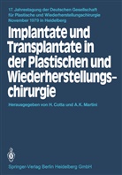 Cotta, H Cotta, H. Cotta, K Martini, K Martini, A. K. Martini - Implantate und Transplantate in der Plastischen und Wiederherstellungschirurgie