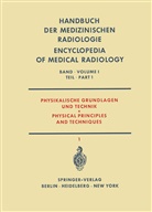 Ackermann, L Ackermann, L. Ackermann, Bouwers, A Bouwers, A. Bouwers... - Handbuch der medizinischen Radiologie - 1 / 1: Physikalische Grundlagen und Technik Teil 1 / Physical Principles and Techniques Part 1