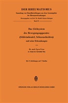 Egon Fenz - Das Gleitsystem des Bewegungsapparates (Schleimbeutel, Sehnenscheiden) und seine Erkrankungen