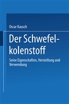 Oscar Kausch - Der Schwefelkohlenstoff