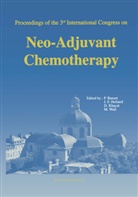 Pierre Banzet, Jame F Holland, James F Holland, James F. Holland, David Khayat, David Khayat et al... - Proceedings of the 3rd International Congress on Neo-Adjuvant Chemotherapy