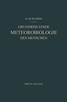 B de Rudder, B. de Rudder - Grundriss Einer Meteorobiologie des Menschen