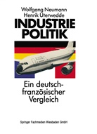 Wolfgang Neumann - Industriepolitik: Ein deutsch-französischer Vergleich
