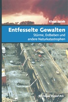 Klaus Jacob - Entfesselte Gewalten