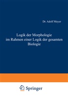 Adolf Meyer - Logik der Morphologie im Rahmen einer Logik der gesamten Biologie