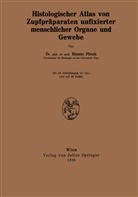 Hanns Plenk - Histologischer Atlas von Zupfpräparaten unfixierter menschlicher Organe und Gewebe
