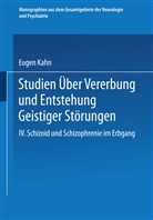 Eugen Kahn, Foerster, O Foerster, O. Foerster, Wilmanns, Wilmanns... - Studien über Vererbung und Entstehung Geistiger Störungen