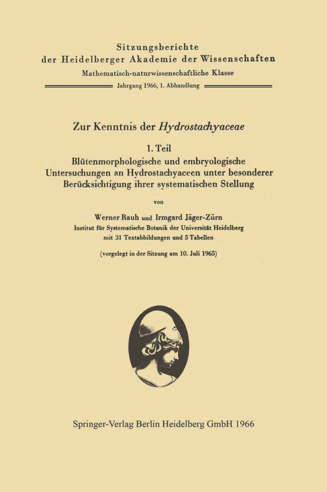 Irmgard Jäger-Zürn, Werne Rauh, Werner Rauh - Zur Kenntnis der Hydrostachyaceae - Teil 1. Blütenmorphologische und embryologische Untersuchungen an Hydrostachyaceen unter besonderer Berücksichtigung ihrer systematischen Stellung