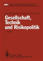 Conrad, J Conrad, J. Conrad - Gesellschaft, Technik und Risikopolitik