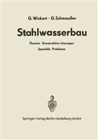 Gerhard Schmaußer, Gerhar Wickert, Gerhard Wickert - Stahlwasserbau