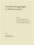 Fachausschuß für Erzaufbereitung der Gesellschaft DeutscherMetallhüt, Fachausschuß für Erzaufbereitung der Gesellschaft DeutscherMetallhütten- und Bergleute e. V., Fachausschuß für Erzaufbereitung der Gesellschaft DeutscherMetallhütten- und Bergleute e.V., Fachausschus für Erzaufbereitung der Gesellsc, Fachausschuss für Erzaufbereitung der Gesellsc, Gr... - Erzaufbereitungsanlagen in Westdeutschland