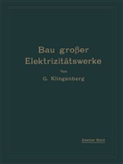 G Klingenberg, G. Klingenberg - Bau großer Elektrizitätswerke