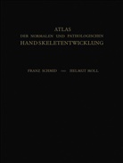 Helmut Moll, Fran Schmid, Franz Schmid - Atlas der Normalen und Pathologischen Handskeletentwicklung