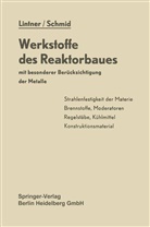 Lintner, K Lintner, K. Lintner, E Schmid, E. Schmid - Werkstoffe des Reaktorbaues mit besonderer Berücksichtigung der Metalle