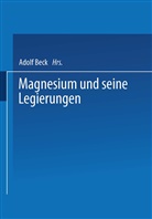 Altwicker, H Altwicker, H. Altwicker, Bauer, A Bauer, A. Bauer... - Magnesium und seine Legierungen