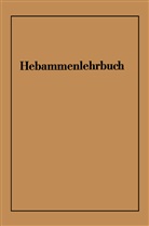 Wichard vo Massenbach, Wichard von Massenbach, Karl-Hein Schäfer, Karl-Heinz Schäfer, Wichard von Massenbach, Zimmer... - Hebammenlehrbuch