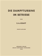Ernst A Kraft, Ernst A. Kraft - Die Dampfturbine im Betriebe