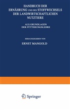 Brahm, C Brahm, C. Brahm, K u a Felix, K. Felix, F. Hayduck... - Handbuch der Ernährung und des Stoffwechsels der Landwirtschaftlichen Nutztiere