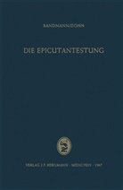 Hans-Jürge Bandmann, Hans-Jürgen Bandmann, Wolfgang Dohn - Die Epicutantestung