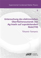 Tihomir Tomanic - Untersuchung des elektronischen Oberflächenzustands von Ag-Inseln auf supraleitendem Niob(110)