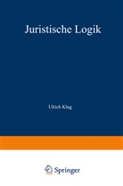 Ulrich Klug - Juristische Logik