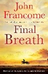 John Francome - Final Breath