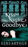 Keri Arthur, Arthur Keri - Kiss The Night Goodbye