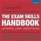 Stella Cottrell - The Exam Skills Handbook: Achieving Peak Performance