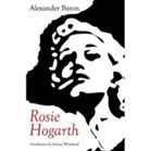 Alexander Baron - Rosie Hogarth
