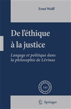 Ernst Wolff - De L'éthique à la Justice