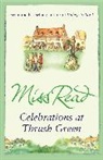 Miss Read, Miss Read - Celebrations At Thrush Green