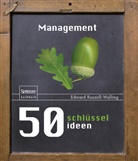 Edward Russell-Walling - 50 Schlüsselideen Management