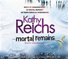 Kathy Reichs, Linda Emond - Mortal Remains (Hörbuch)