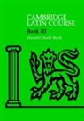 Cambridge School Classics Project - Cambridge Latin Course 3 Student Study Book