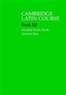 Cambridge School Classics Project - Cambridge Latin Course 3 Student Study Book Answer Key
