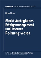 Michael Erner - Marktstrategisches Erfolgsmanagement und internes Rechnungswesen