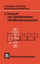 Wilhel Nüchel, Wilhelm Nüchel, G Schaller, Georg Schaller - Nachrichtenverarbeitung 3, Entwurf von Schaltwerken mit Mikroprozessoren