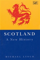 Michael Lynch - Scotland: A New History