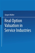 Jürgen Müller - Real Option Valuation in Service Industries