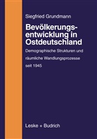 Siegfried Grundmann - Bevölkerungsentwicklung in Ostdeutschland