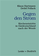 Klau Hartmann, Klaus Hartmann, Detlef Pollack - Gegen den Strom