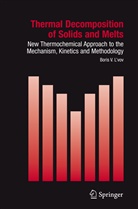 Boris V. Lvov, Boris V L'vov, Boris V. L'Vov, Michae E Brown, Michael E Brown - Thermal Decomposition of Solids and Melts