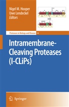 N. M. Hooper, Nigel M. Hooper, Lendeckel, Lendeckel, Uwe Lendeckel, Nige M Hooper... - Intramembrane-Cleaving Proteases (I-CLiPs)